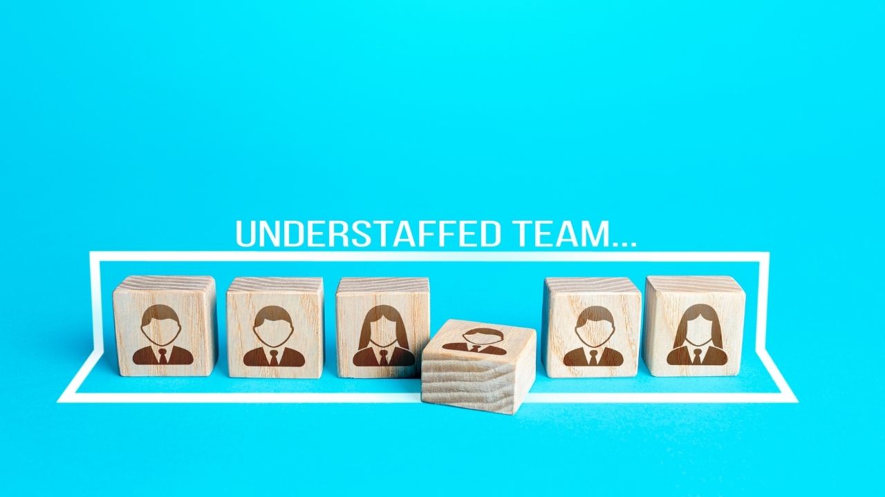 Understaffing Understaffing