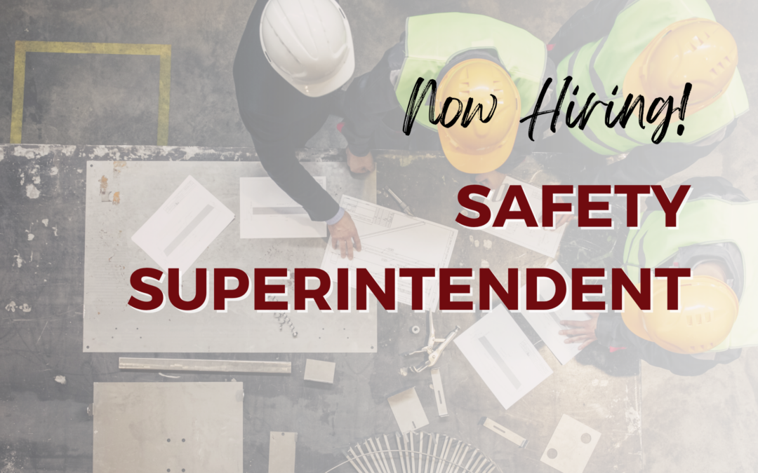 Now Hiring: Safety Superintendent – Lucerne Valley, CA