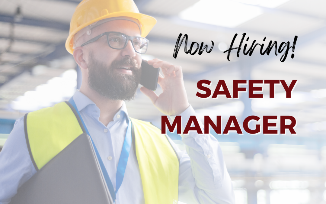Now Hiring: Safety Manager – Victorville, CA