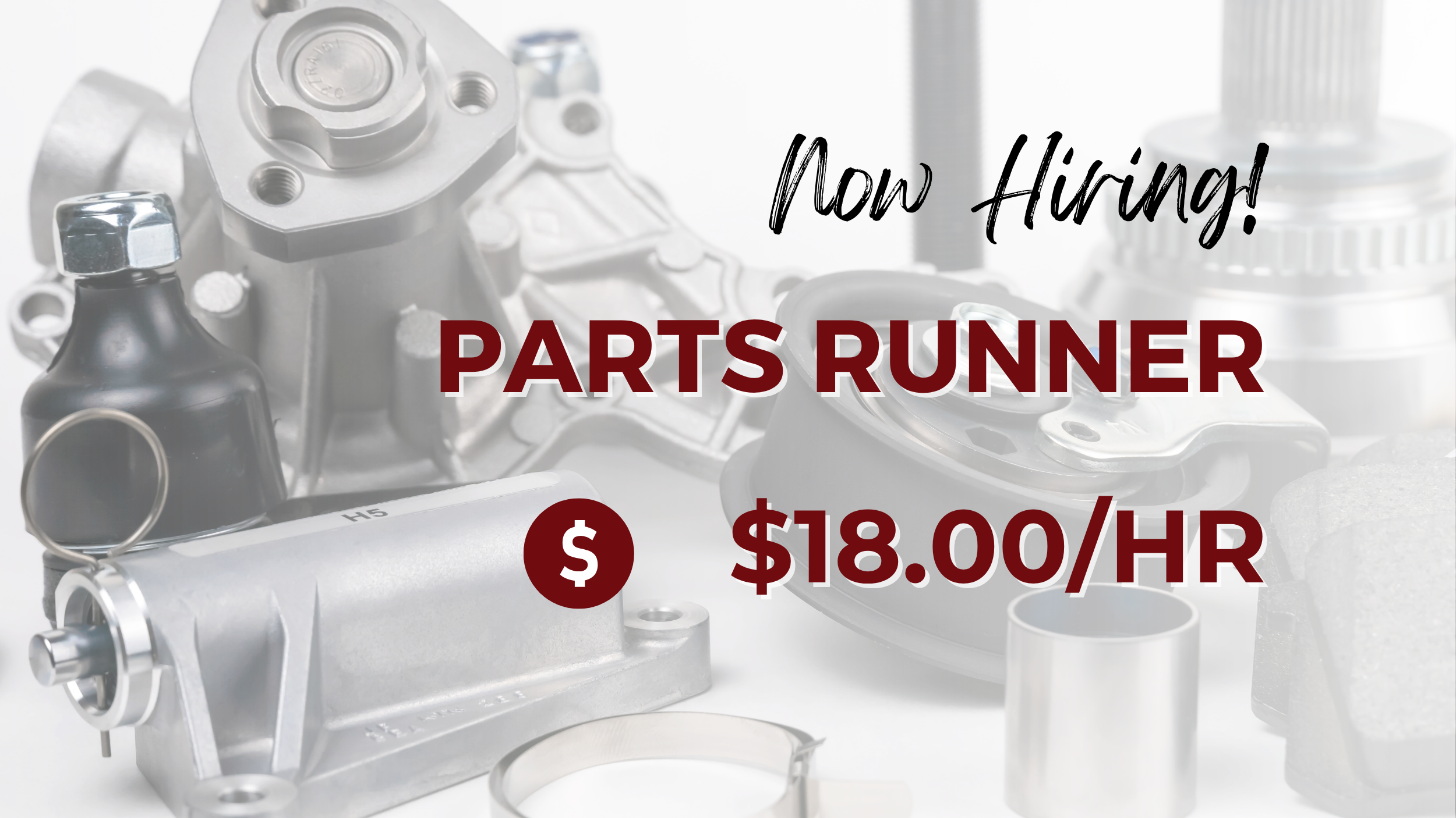 Now hiring parts runner position at $18 per hour, featuring various automotive and mechanical parts used in a workshop setting.