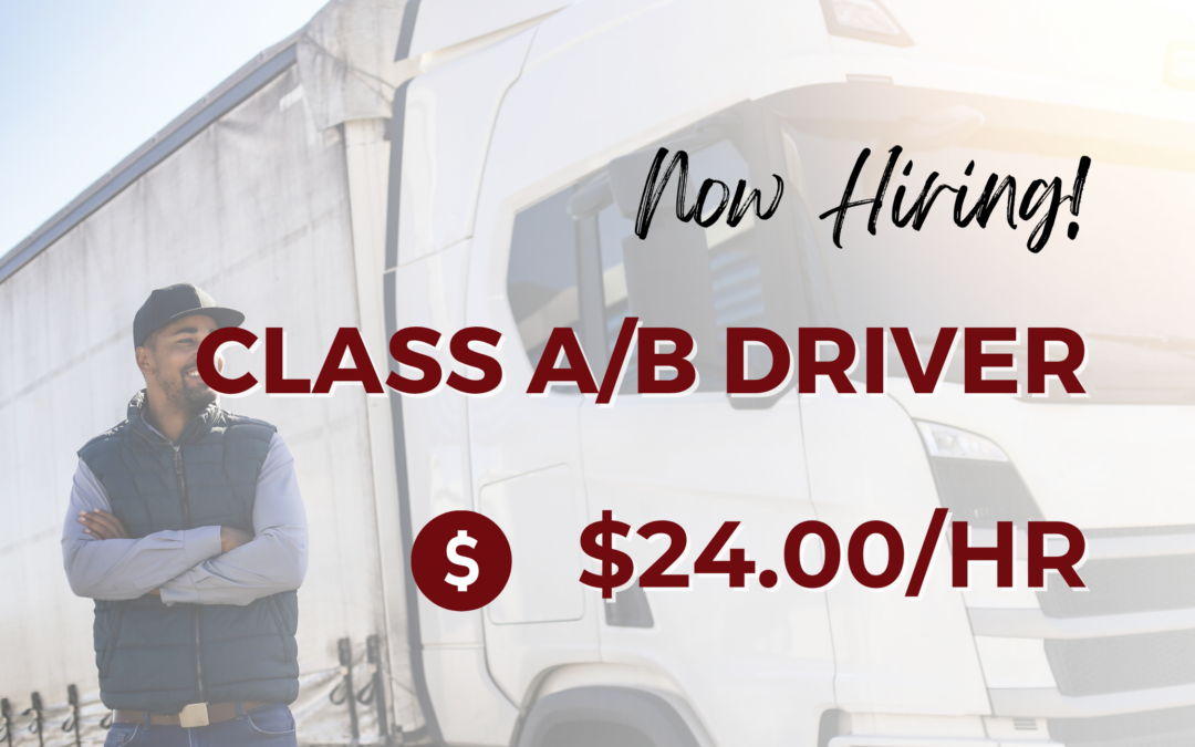 Now Hiring: CDL Class A/B Driver – Hesperia, CA