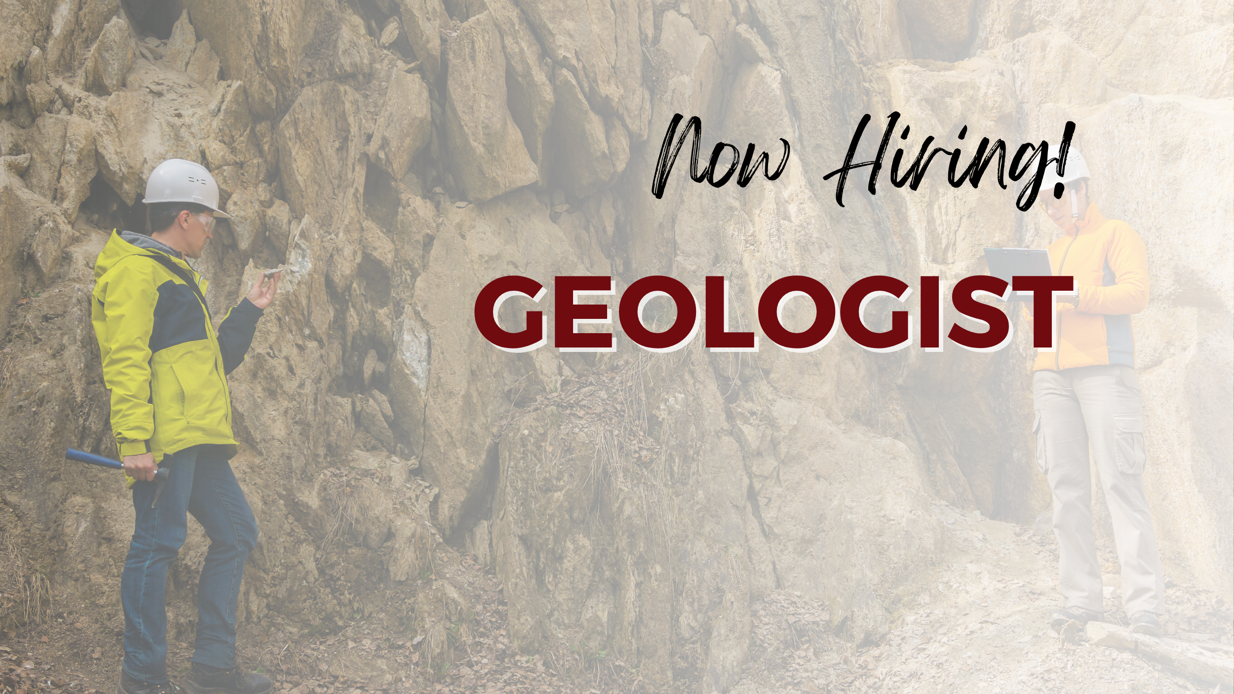 Now hiring geologist position, featuring two geologists in hard hats examining rock formations and recording observations in a field setting.