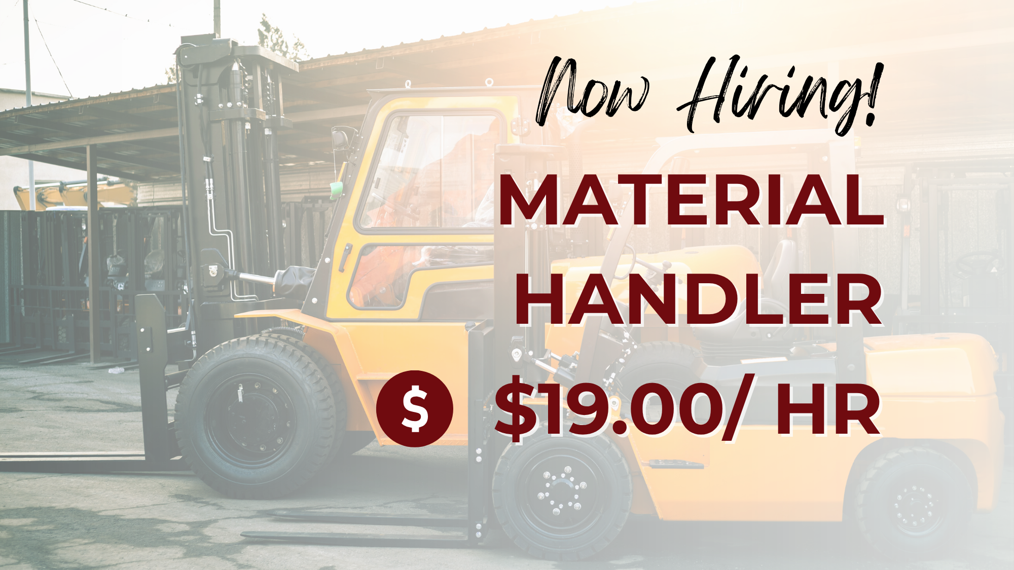 Hiring graphic for a Material Handler position featuring two yellow forklifts in an industrial yard. The image includes the text “Now Hiring! Material Handler” and highlights a pay rate of $19.00 per hour.
