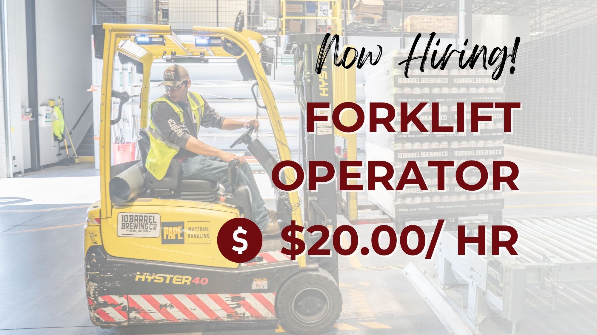 Now hiring forklift operators at $20.00 per hour, featuring a worker operating a yellow forklift inside a warehouse while moving stacked pallets.