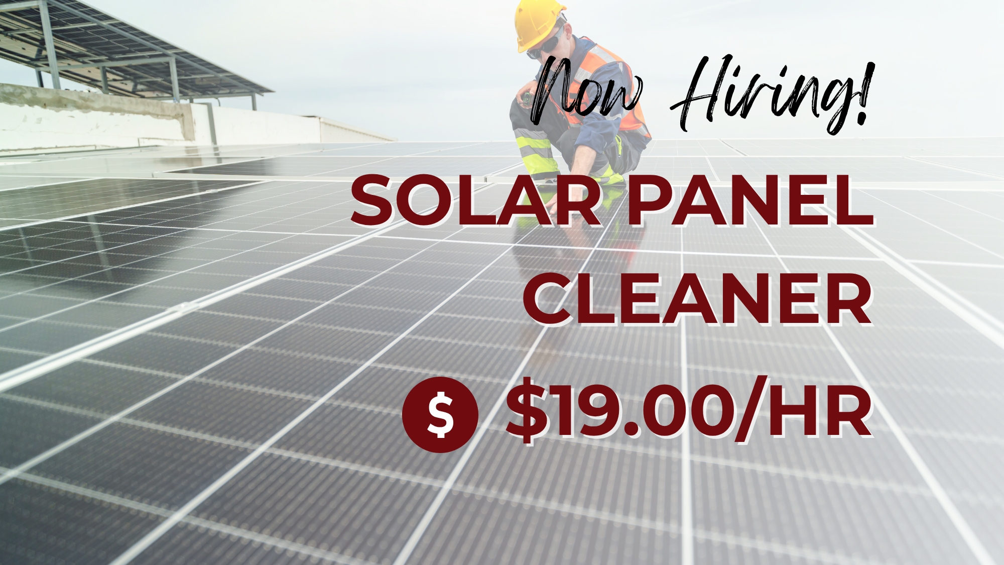 Now hiring solar panel cleaner at $19 per hour, featuring a worker in safety gear cleaning rooftop solar panels.