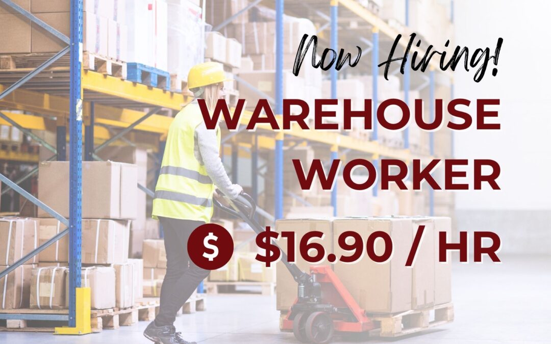 Now Hiring: Warehouse Worker – Hesperia, CA