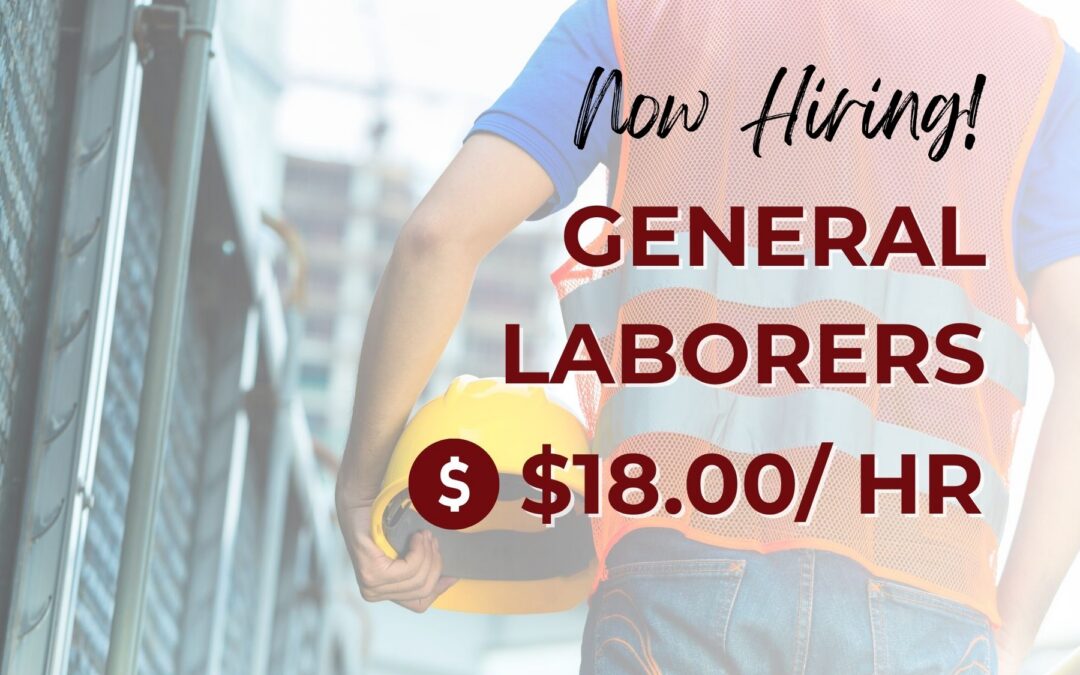 Now Hiring: General Laborers – Victorville, CA