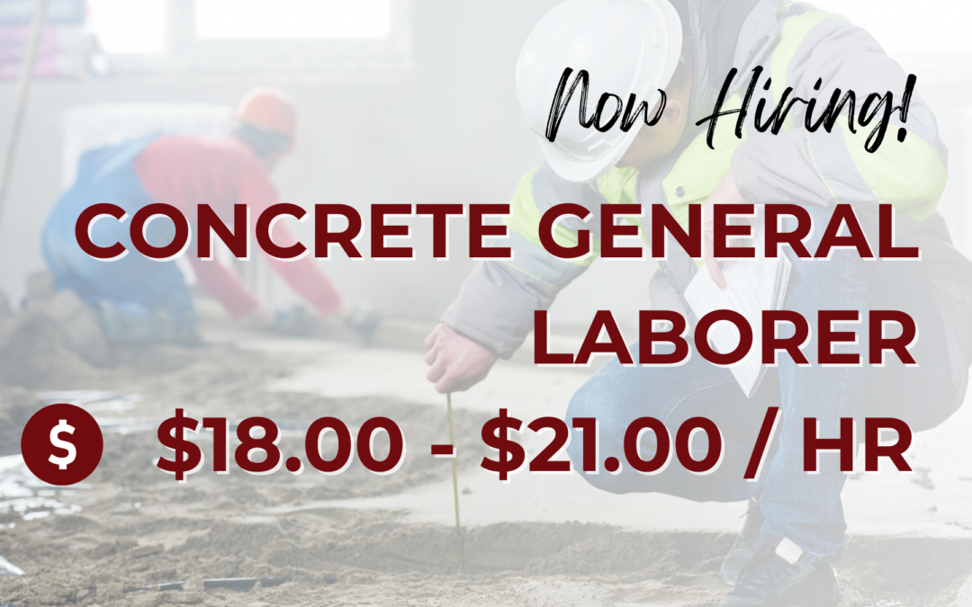 Now Hiring: Concrete General Laborer – Hesperia, CA