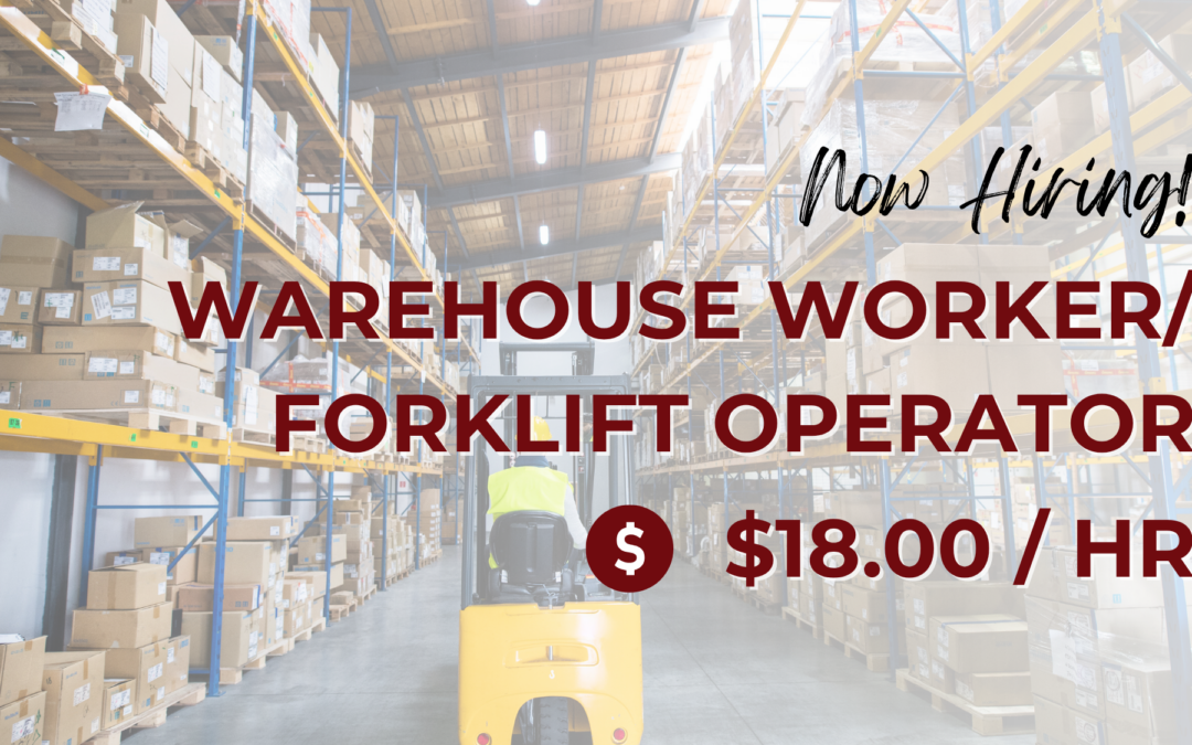 Now Hiring: Warehouse Worker/Forklift Operator — Victorville, CA